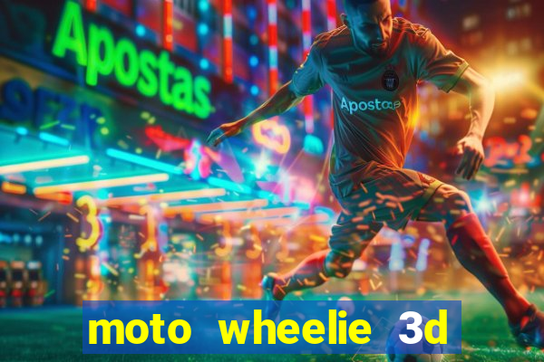 moto wheelie 3d dinheiro infinito 2024